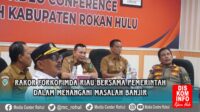 Pemkab Rohul Rakor Bersama Forkopimda Riau Bahas Penanganan Banjir