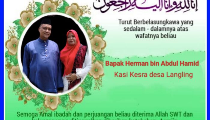 Keluarga Besar Kecamatan Bangko Turut Berbelasungkawa Atas Wafatnya Bapak Herman bin Abdul Hamid