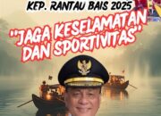Bupati H. Bistamam, Mengucapkan Selamat dan Sukses Ajang Pacu Sampan dan Boat Kepenghuluan Rantau Bais 2025 : “Jaga Keselamatan dan Sportivitas”