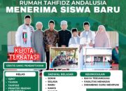 Rumah Tahfidz Andalusia Menerima Murid Calon Havidz dan Havizah Baru 