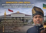 Sengketa Lima Desa, AMA Riau Nilai Putusan MA Bertentangan dengan Hierarki Peraturan Perundang-Undangan