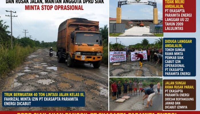 DPRD Siak Akan Panggil PT Ekasapta Paramita Energi, Dugaan Pelanggaran Andalalin dan Rusak Jalan Kabupaten 